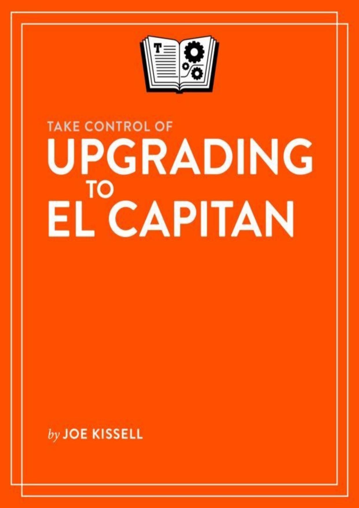 Take Control of Upgrading to El Capitan by Joe Kissell