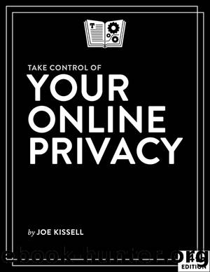 Take Control of Your Online Privacy (4.0) by Joe Kissell