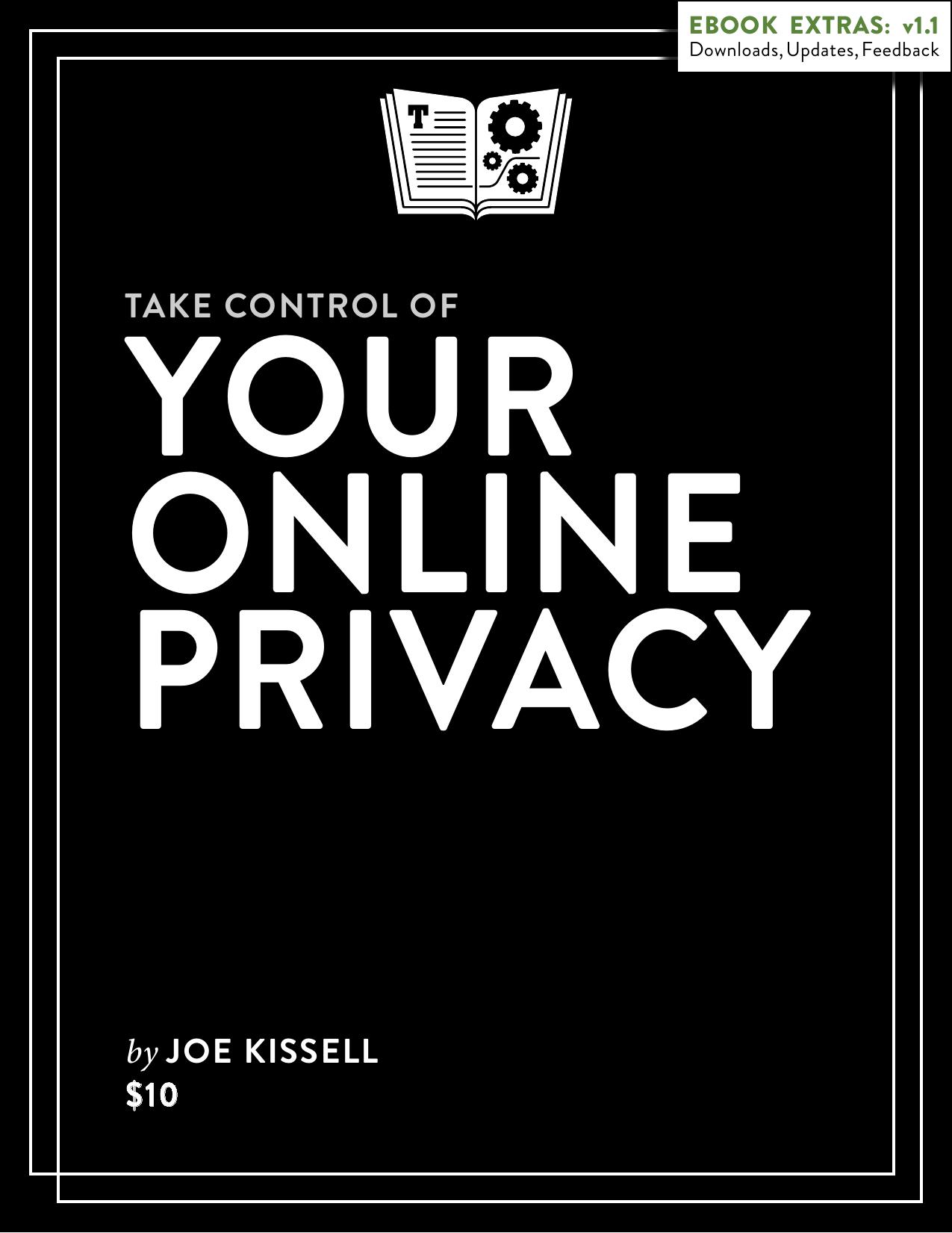 Take Control of Your Online Privacy by Joe Kissell