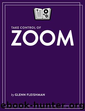 Take Control of Zoom by Glenn Fleishman