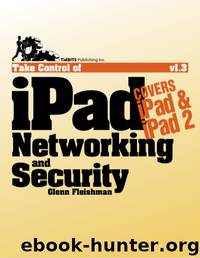 Take Control of iPad Networking & Security (1.3) by Glenn Fleishman