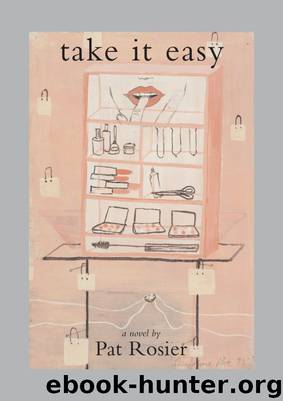 Take It Easy by Pat Rosier