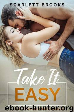 Take It Easy by Scarlett Brooks