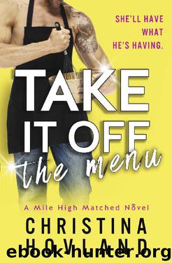 Take It Off the Menu: A sizzling, accidentally married rom com! (Mile High Matched, Book 3) (A Mile High Matched Novel) by Christina Hovland