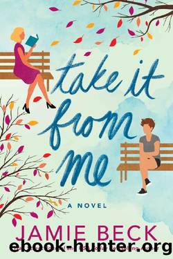 Take It from Me: A Novel by Jamie Beck