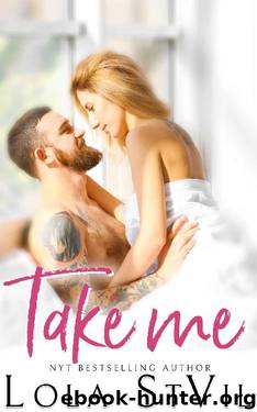 Take Me (A Dark Alpha stand-alone romance) (Dirty Ever After Book 3) by Lola StVil