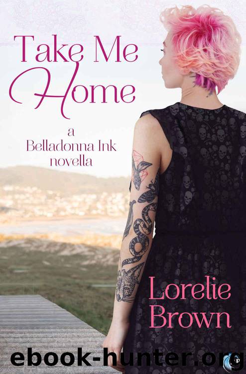 Take Me Home (Belladonna Ink Book 2) by Lorelie Brown