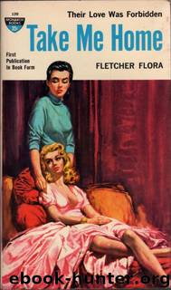 Take Me Home by Fletcher Flora
