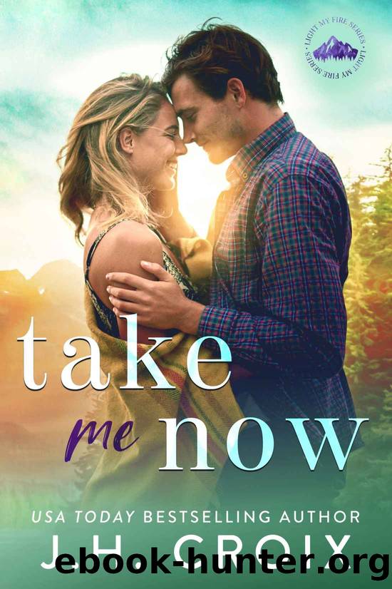 Take Me Now (Light My Fire Series Book 8) by J.H. Croix