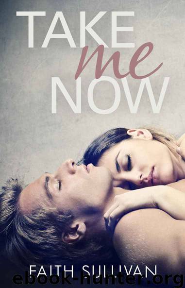 Take Me Now by Sullivan Faith