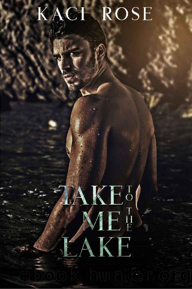 Take Me To The Lake: A Billionaire, Mountain Man Romance (Mountain Men of Whiskey River Book 3) by Kaci Rose