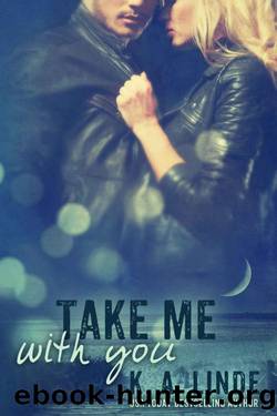 Take Me With You by K.A. Linde