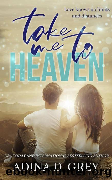 Take Me to Heaven by Adina D. Grey