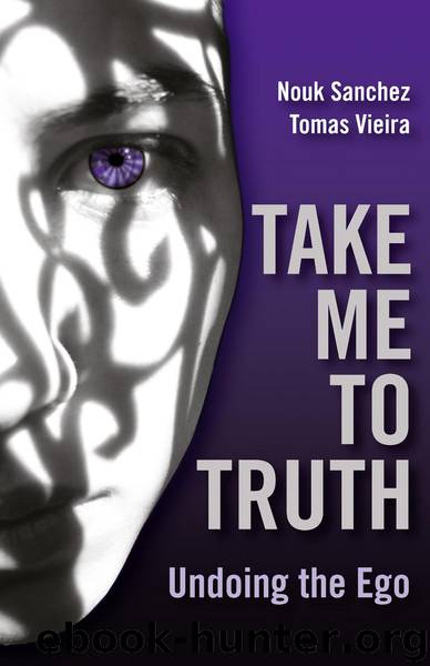 Take Me to Truth by Nouk Sanchez & Tomas Vieira