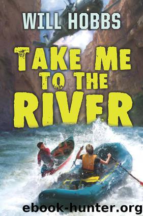 Take Me to the River by Will Hobbs