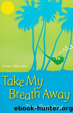 Take My Breath Away by Tina Donahue