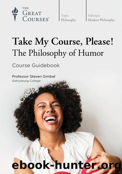 Take My Course, Please! The Philosophy of Humor by Steven Gimbel & PhD