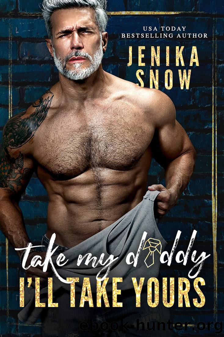 Take My Daddy, I'll Take Yours by Jenika Snow