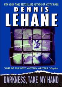 Take My Hand by Lehane Dennis