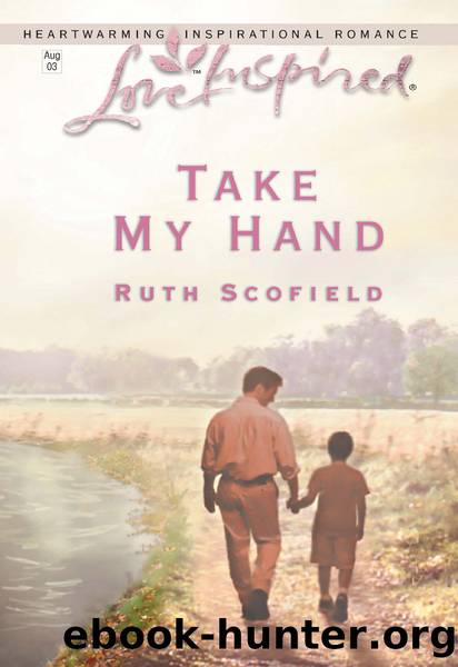 Take My Hand by Ruth Scofield