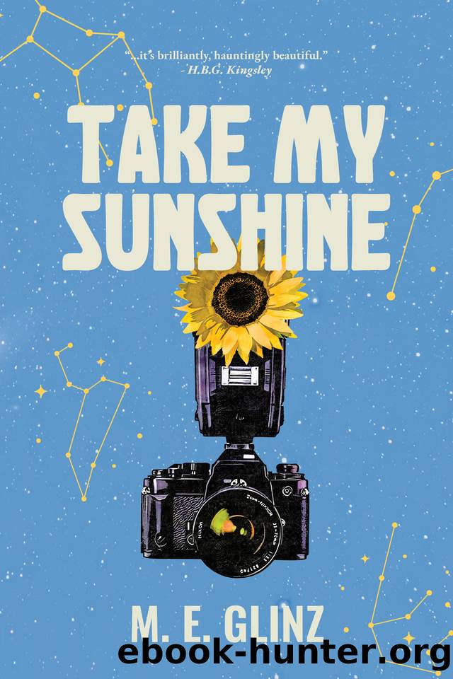 Take My Sunshine by M.E. Glinz