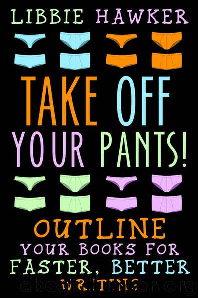 Take Off Your Pants! (SH8) by Libbie Hawker