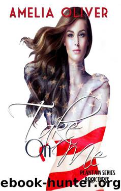 Take On Me: Plantain Series Book Three by Amelia Oliver
