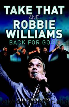 Take That and Robbie Williams by Emily Herbert