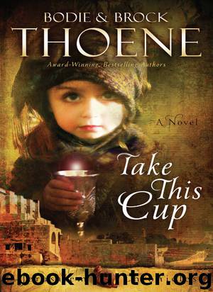Take This Cup by Bodie & Brock Thoene