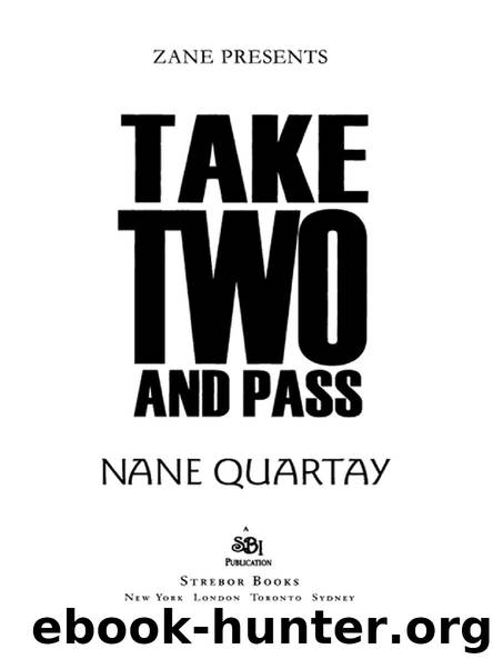 Take Two and Pass by Nane Quartay