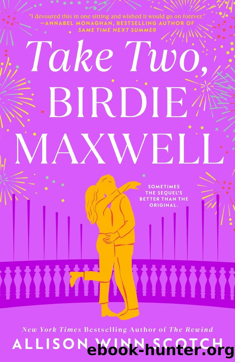 Take Two, Birdie Maxwell by Allison Winn Scotch
