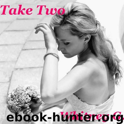 Take Two: A Romantic Comedy by Whitney Gracia Williams