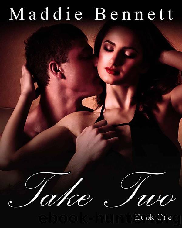 Take Two: An Erotic Romance (Book 1) by Bennett Maddie