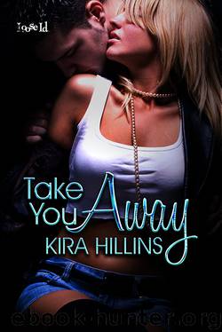 Take You Away by Kira Hillins
