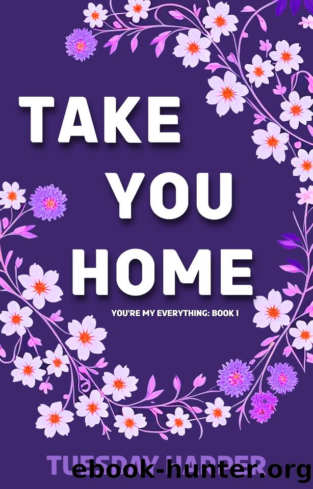 Take You Home by Tuesday Harper