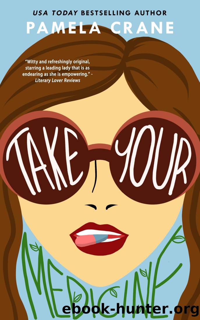 Take Your Medicine by Pamela Crane