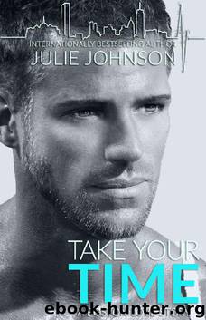Take Your Time (A Boston Love Story Book 4) by Julie Johnson