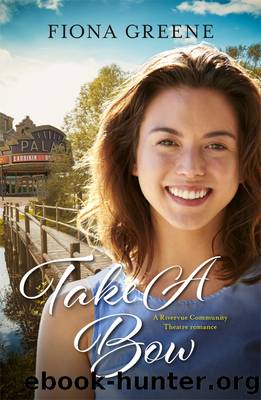 Take a Bow (A Rivervue Community Theatre Romance, #3) by Fiona Greene