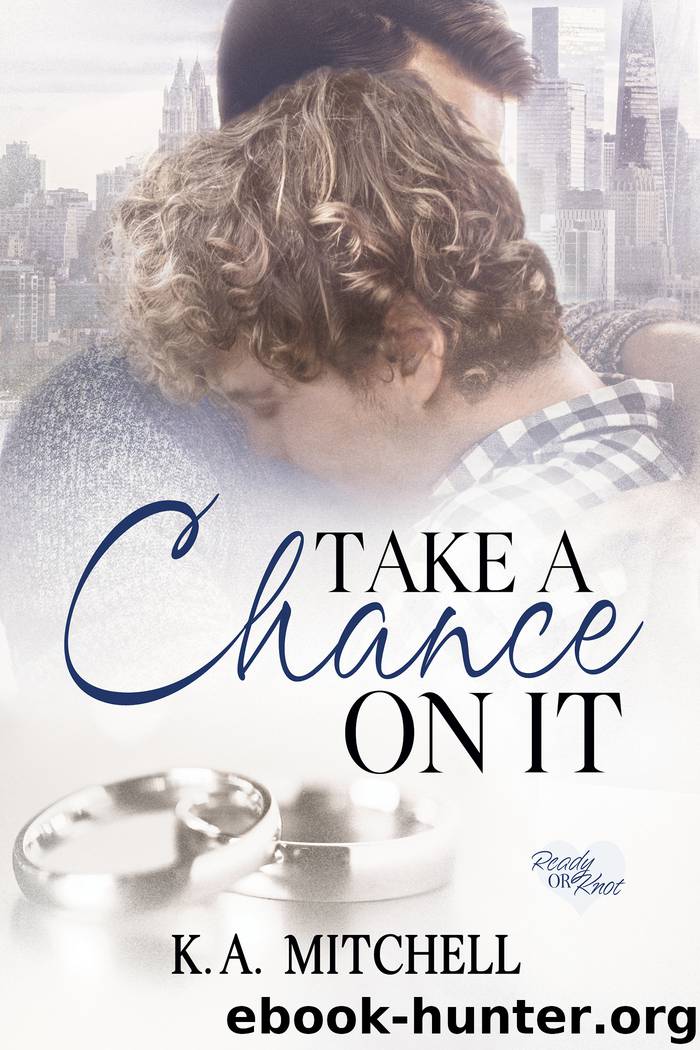 Take a Chance on It by K.A. Mitchell