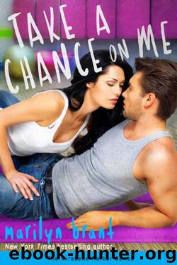 Take a Chance on Me by Brant Marilyn