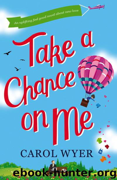 Take a Chance on Me by Carol Wyer