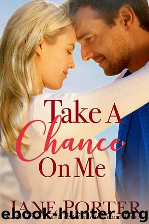 Take a Chance on Me by Jane Porter