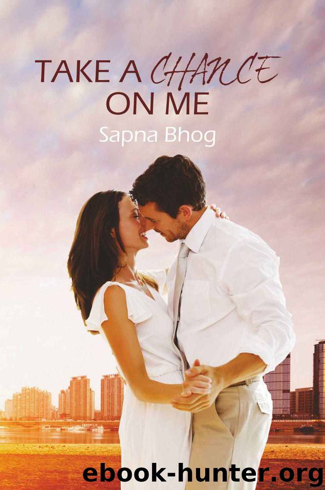 Take a Chance on Me by Sapna Bhog