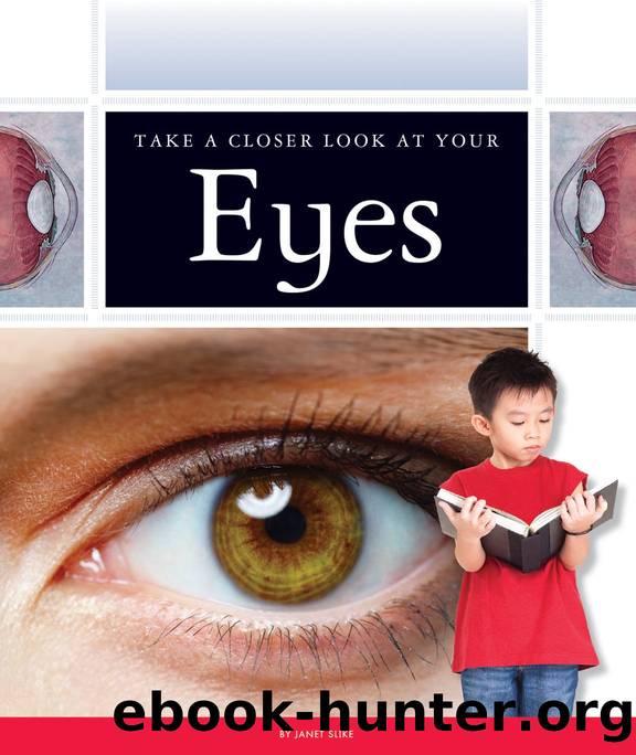 Take a Closer Look at Your Eyes by Janet Slike