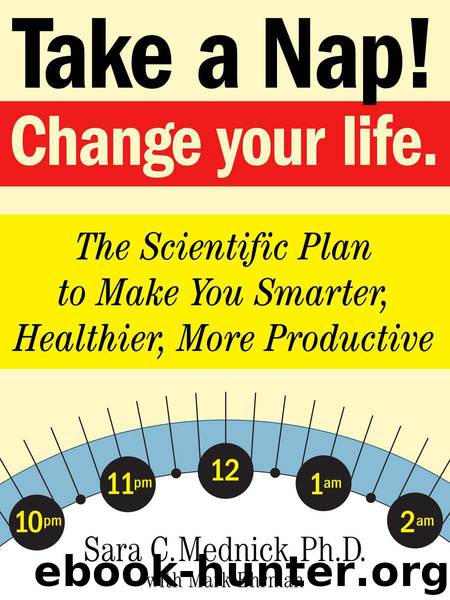 Take a Nap! Change Your Life. by Mark Ehrman & Sara Mednick