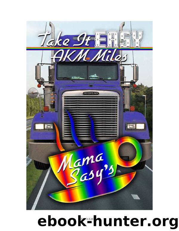 Take it Easy by A.K.M. Miles