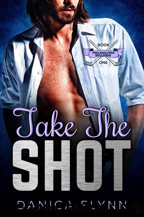 Take the Shot by Danica Flynn