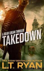 Takedown by Ryan L. T