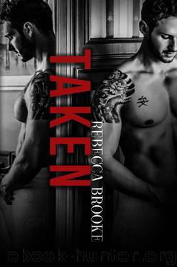 Taken (Traded Series Book 3) by Rebecca Brooke