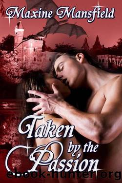 Taken By The Passion by Maxine Mansfield